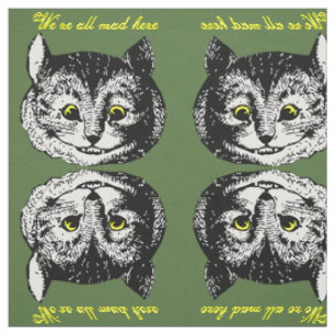 Cheshire-Katze sind wir alle kopieren hier Gewebe Stoff