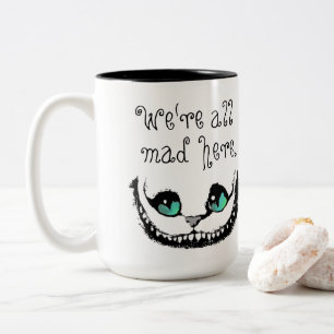 Cheshire-Katze sind wir alle wütendes hier völli Zweifarbige Tasse