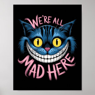 Cheshire-Katze Wir sind alle verrückt hier Wonderl Poster