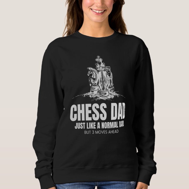 Chess Dad Sports Player Expert Coach Graphic  1 Sweatshirt (Vorderseite)