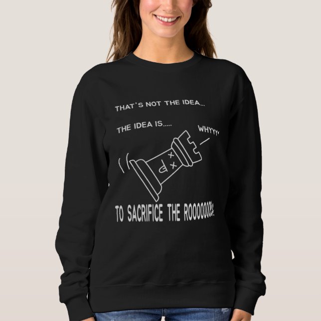 Chess Motif Sacrifice the Rook Sweatshirt (Vorderseite)