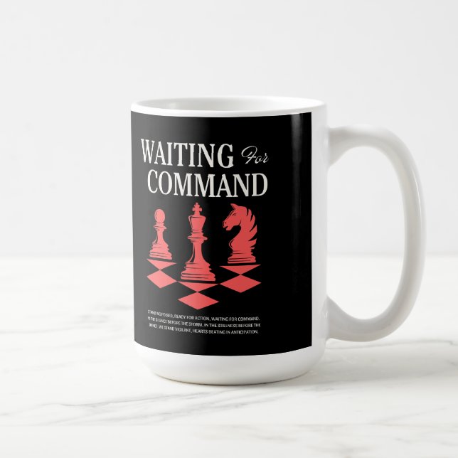 Chess Waiting for Command Funny Gamer Strategy Kaffeetasse (Rechts)