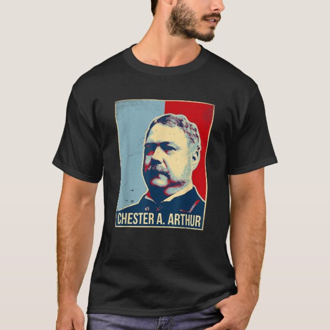 Chester A Arthur Präsident Tshirt (Vorderseite)