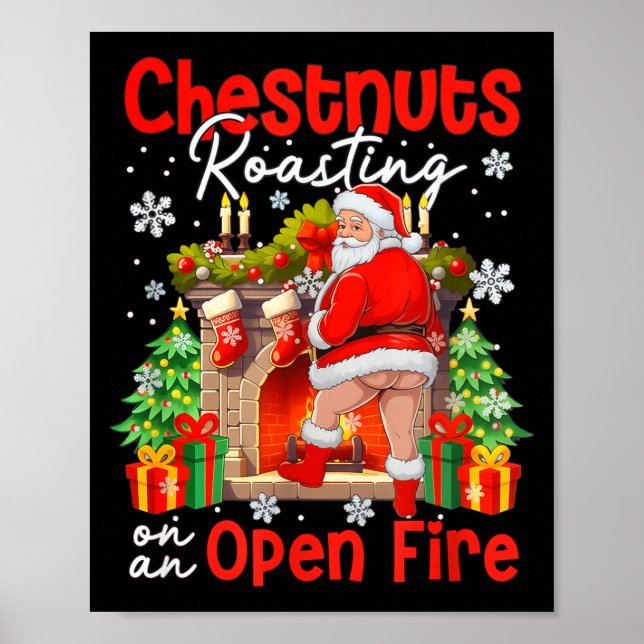 Chestnuts Roasting On An Open Fire Funny Santa  Poster (Vorne)