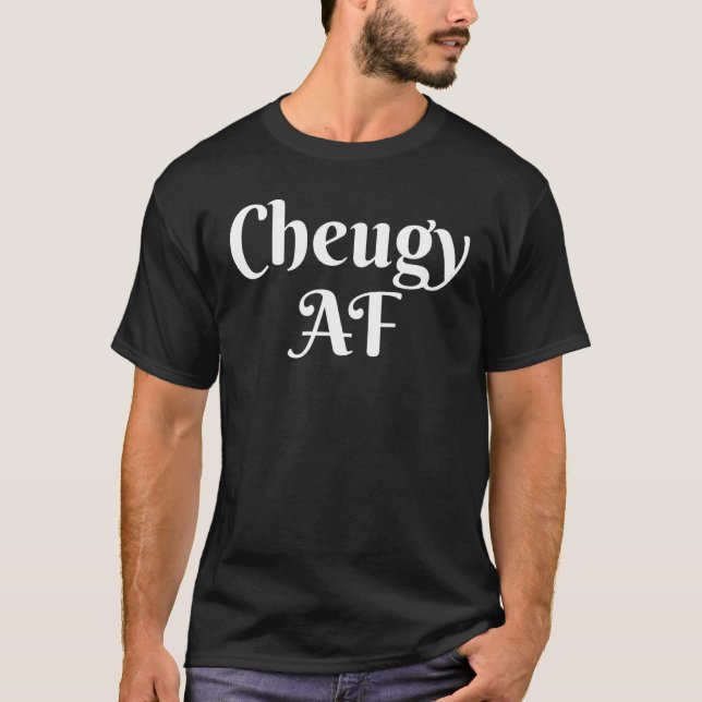 Cheugy Af für grundlegende Millennials Slogan Cheu T-Shirt (Vorderseite)