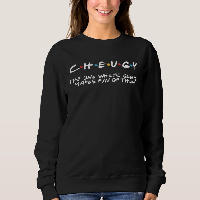 Cheugy Friends Style Sweatshirt (Vorderseite)