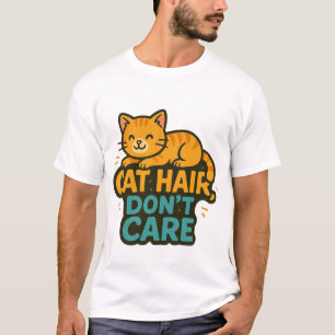 Cheveux de chat, Ne vous souciez pas - Tshirt Amou