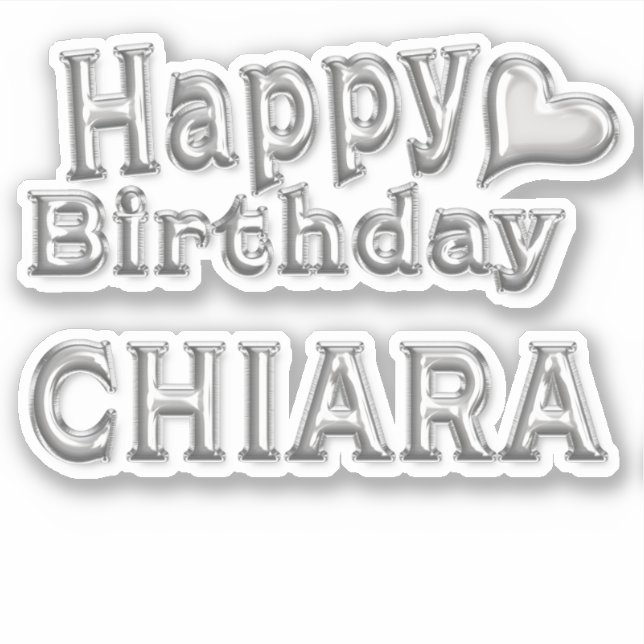 Chiara Happy Birthday silver Aufkleber Sticker (Vorderseite)