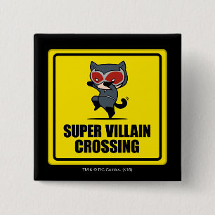 Chibi Catwoman Super-Schurke Überquerungsschild Button