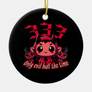 Chibi Devil - 333 Nur böse Hälfte der Zeit Keramik Ornament