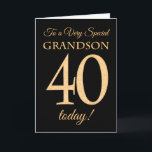 Chic 40. Gold-Effekt auf Black, Grandson Birthday Karte<br><div class="desc">Eine schicke 40. Geburtstagskarte für einen 'Sehr Special Grandson',  mit einer Zahl 40,  die aus Goldene-Effekt-Zahlen besteht,  und dem Wort 'Grandson',  in Goldeffekt,  auf einem schwarzen Hintergrund. Die innere Botschaft,  die Sie ändern können,  wenn Sie wollen,  ist "Happy Birthday"</div>