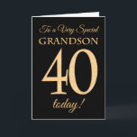 Chic 40. Gold-Effekt auf Black, Grandson Birthday Karte<br><div class="desc">Eine schicke 40. Geburtstagskarte für einen 'Sehr Special Grandson',  mit einer Zahl 40,  die aus Goldene-Effekt-Zahlen besteht,  und dem Wort 'Grandson',  in Goldeffekt,  auf einem schwarzen Hintergrund. Die innere Botschaft,  die Sie ändern können,  wenn Sie wollen,  ist "Happy Birthday"</div>