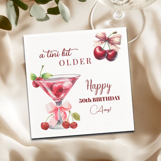 Chic A Tini Bit Older Cherry Martini 50th Birthday Serviette (Von Creator hochgeladen)