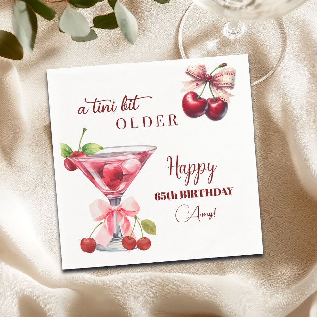 Chic A Tini Bit Older Cherry Martini 65th Birthday Serviette (Von Creator hochgeladen)