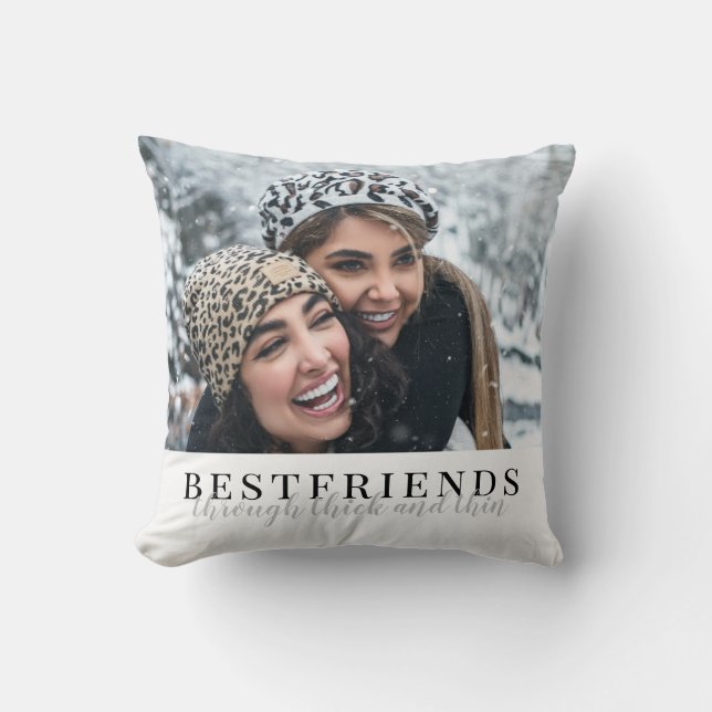 Chic Bestfriends durch dickes und dünnes Foto Kissen (Vorderseite)