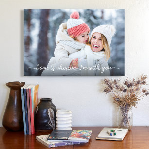 Chic Custom Foto, Zuhause ist mit Ihnen Zitat Keep Leinwanddruck