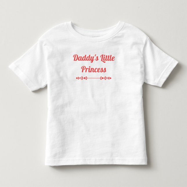 Chic Daddys kleine Prinzessin Kleinkind T-shirt (Vorderseite)