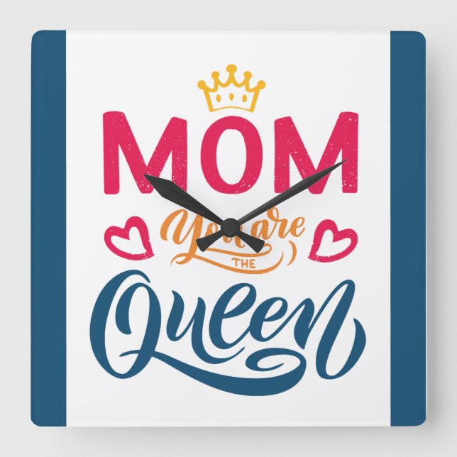 Chic Design Typografy Mama Sie sind die Königin Quadratische Wanduhr (Vorderseite)