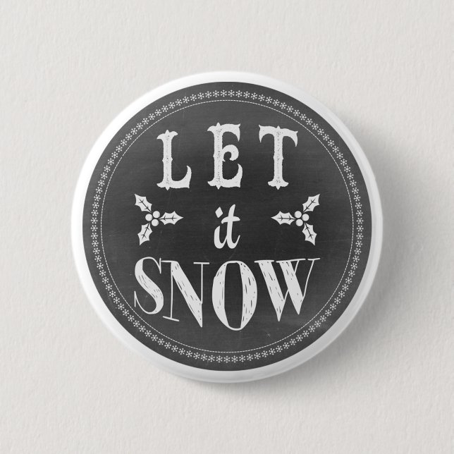 Chic Festivals Chalkboard Lassen Sie es Schnee. Button (Vorderseite)