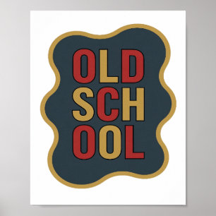 Chic Gold OLD SCHOOL Slogandesign Poster