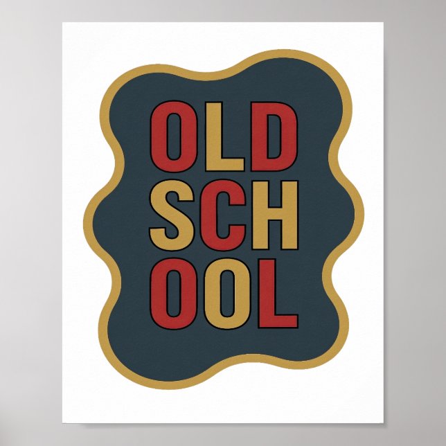 Chic Gold OLD SCHOOL Slogandesign Poster (Vorne)