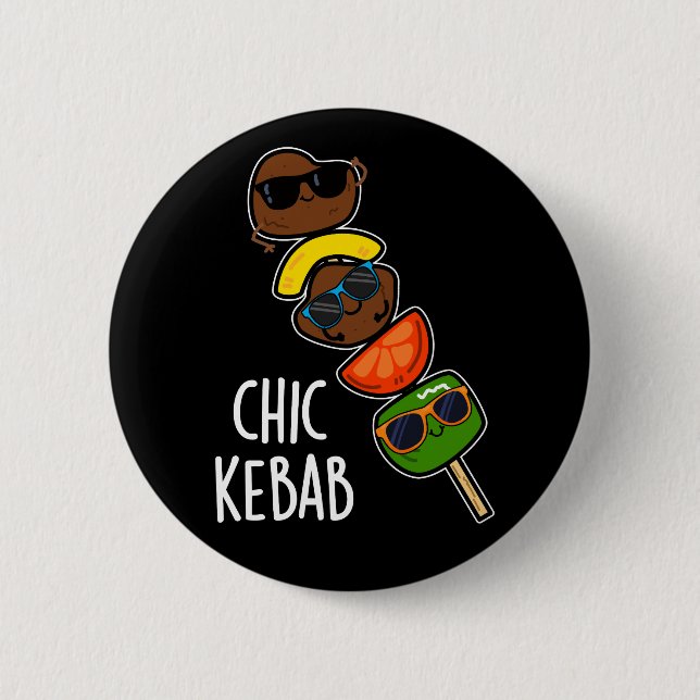 Chic Kebab Funny Shish Kebab Pun Dark BG Button (Vorderseite)