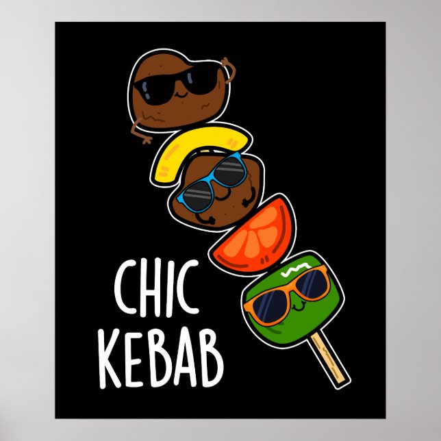 Chic Kebab Funny Shish Kebab Pun Dark BG Poster (Vorne)