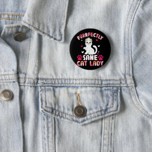Chic Lady Cat, Purrfectly Sane Cat Lady Button
