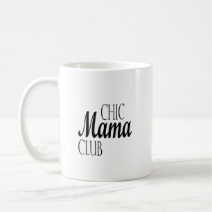 Chic Moms Club: Die moderne Mutter feiern Kaffeetasse