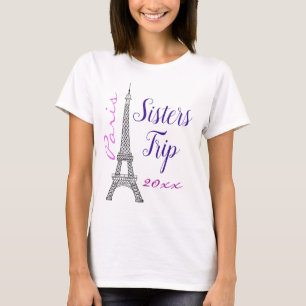 Chic Paris Eiffel Tower Sisters Trip T-Shirt