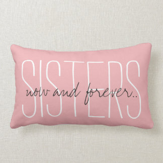 CHIC PILLOW_ " SCHWESTERN… jetzt und für immer… " Lendenkissen