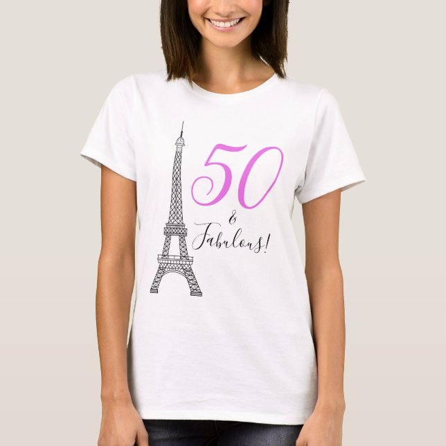 Chic Pink 50 & Fabulous Paris Eiffel Tower T-Shirt (Vorderseite)
