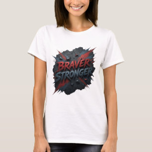 Chic rotes BRAVER STRONGER Shirt-Design T-Shirt