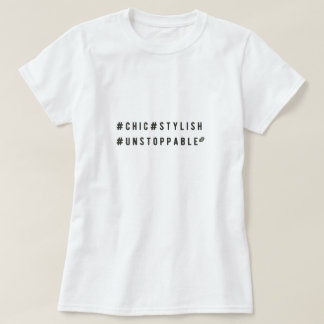 Chic Stylish Unstoppable Hashtag T-Shirt