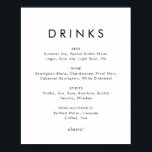 Chic Typografy Wedding Drinks Menu Sign Poster<br><div class="desc">Dieses schicke typografische Hochzeitsgetränkeschild ist perfekt für eine moderne Hochzeit. Das einfache Design zeichnet sich durch klassisch minimalistische schwarz-weiße Typografie mit einem rustikalen Bohustempfinden aus. Anpassbar in jeder Farbe. Behalt das Design minimal und elegant, wie es ist, oder personalisiere es durch Hinzufügen von eigenen Grafiken und Kunstwerken.</div>