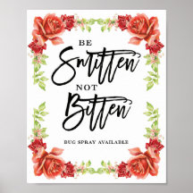 Chic wedding sign for smitten not bitten | Roses