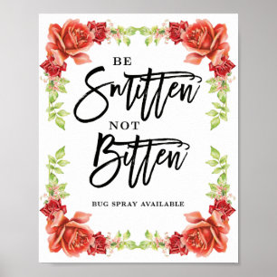 Chic wedding sign for smitten not bitten Roses Poster