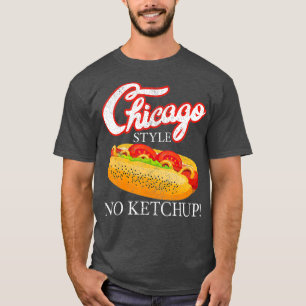 Chicago Hot Dog Summer Style 4. Juli Kein Geschenk T-Shirt
