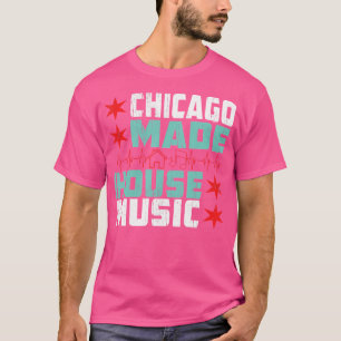 Chicago House Music - Dj Quote Edm Disco Geschenk T-Shirt