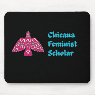 Chicana Feminist Scholar Mouse pad Mousepad