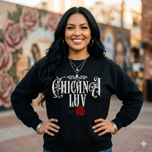 Chicana-Liebe-Sweatshirt Latina-Stolz Sweatshirt