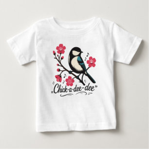 Chick-a-dee-dee-dee Meisen-Vogelruf Baby T-shirt