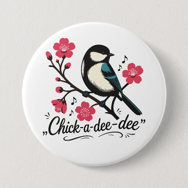 Chick-a-dee-dee-dee Meisen-Vogelruf Button (Vorderseite)