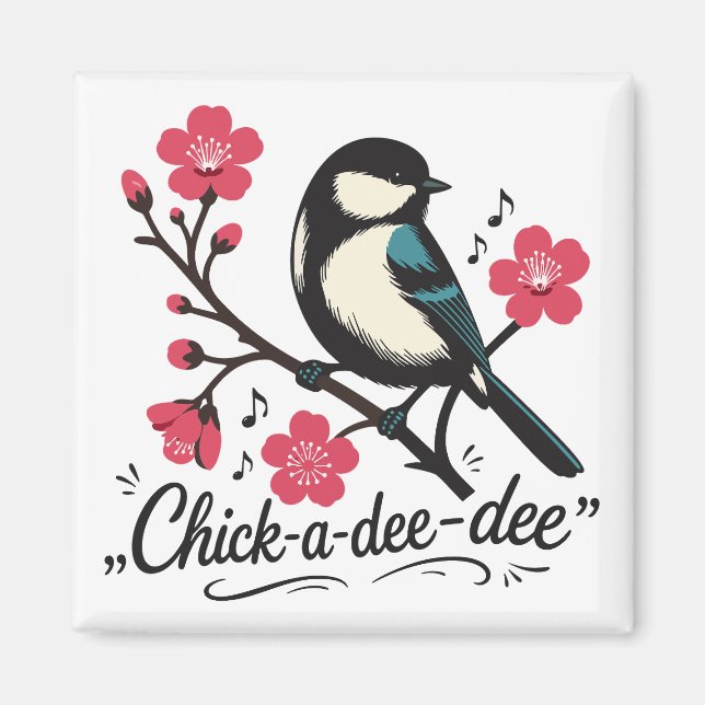 Chick-a-dee-dee-dee Meisen-Vogelruf Magnet (Vorne)
