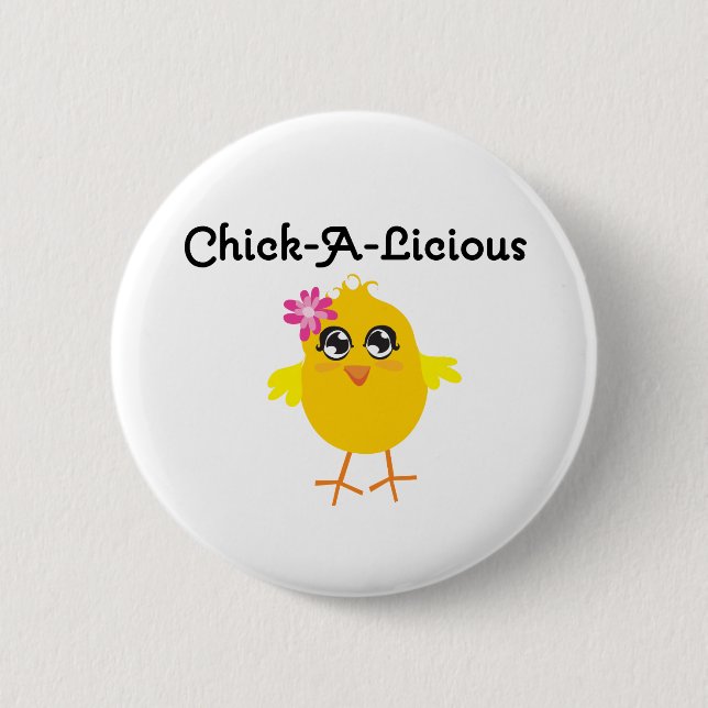 Chick-A-Licious Chick Button (Vorderseite)