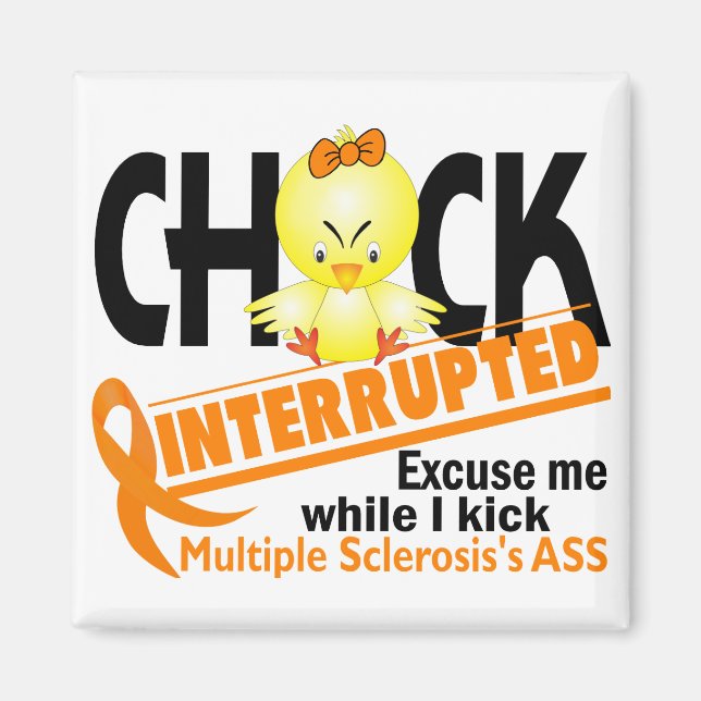 Chick Interrupted 2 Multiple Sklerose Magnet (Vorne)
