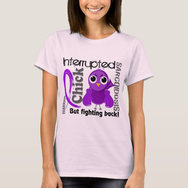 Chick Interrupted 3 Sarcoidose T-Shirt (Vorderseite)