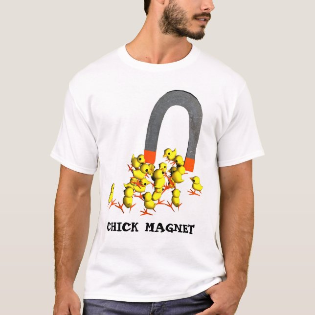 Chick Magnet T-Shirt (Vorderseite)