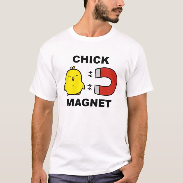 Chick Magnet T-Shirt (Vorderseite)