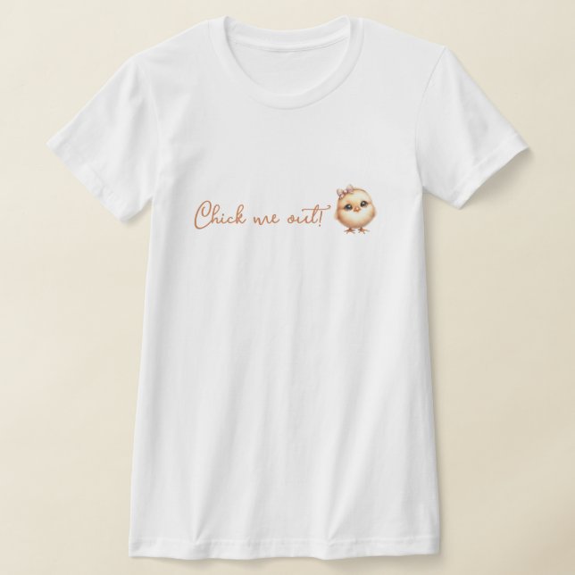 Chick mich raus! - Osterküken T-Shirt (Ablage )